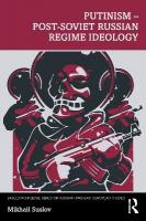 Putinism  Post-Soviet Russian Regime Ideology