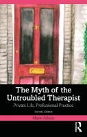 Myth of the Untroubled Therapist: Private Life, Professional Practice 2nd edition