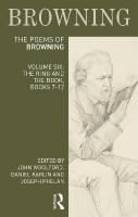 Poems of Robert Browning: Volume Six: The Ring and the Book, Books 7-12