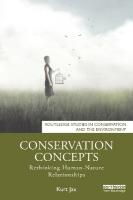 Conservation Concepts: Rethinking HumanNature Relationships