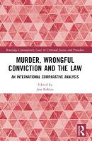 Murder, Wrongful Conviction and the Law: An International Comparative Analysis