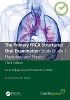 Primary FRCA Structured Oral Examination Study Guide 1: Physiology and Physics 3rd edition