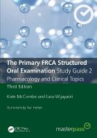 Primary FRCA Structured Oral Examination Study Guide 2: Pharmacology and Clinical Topics 3rd edition