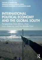 International Political Economy and the Global South: Perspectives from Africa, Asia, Latin America, and the Middle East