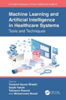 Machine Learning and Artificial Intelligence in Healthcare Systems: Tools and Techniques