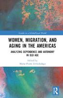 Women, Migration, and Aging in the Americas: Analyzing Dependence and Autonomy in Old Age