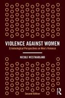 Violence Against Women: Criminological Perspectives on Mens Violence 2nd edition