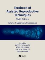 Textbook of Assisted Reproductive Techniques: Volume 1: Laboratory Perspectives 6th edition