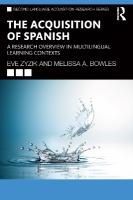 Acquisition of Spanish: A Research Overview in Multilingual Learning Contexts