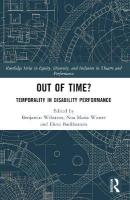 Out of Time?: Temporality In Disability Performance