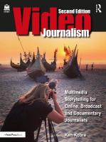 Videojournalism: Multimedia Storytelling for Online, Broadcast and Documentary Journalists 2nd edition