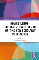Novice LGBTQplus Scholars Practices in Writing for Scholarly Publication