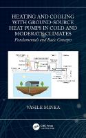 Heating and Cooling with Ground-Source Heat Pumps in Cold and Moderate  Climates: Fundamentals and Basic Concepts