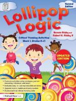 Lollipop Logic: Critical Thinking Activities (Book 1, Grades K-2) 2nd edition
