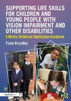Supporting Life Skills for Children and Young People with Vision Impairment  and Other Disabilities: A Middle Childhood Habilitation Handbook