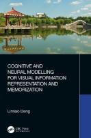 Cognitive and Neural Modelling for Visual Information Representation and  Memorization