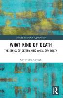 What Kind of Death: The Ethics of Determining Ones Own Death