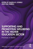 Supporting and Promoting Wellbeing in the Higher Education Sector: Practices in Action