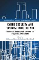 Cyber Security and Business Intelligence: Innovations and Machine Learning for Cyber Risk Management
