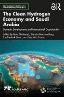 Clean Hydrogen Economy and Saudi Arabia: Domestic Developments and International Opportunities