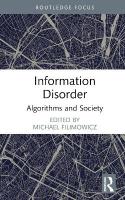 Information Disorder: Algorithms and Society