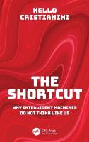Shortcut: Why Intelligent Machines Do Not Think Like Us