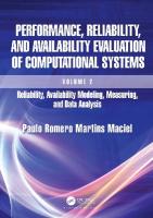 Performance, Reliability, and Availability Evaluation of Computational  Systems, Volume 2: Reliability, Availability Modeling, Measuring, and Data Analysis