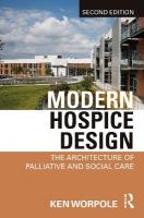Modern Hospice Design: The Architecture of Palliative and Social Care 2nd edition