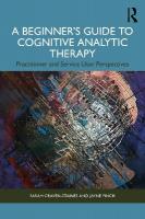 Beginners Guide to Cognitive Analytic Therapy: Practitioner and Service User Perspectives