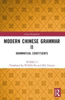 Modern Chinese Grammar II: Grammatical Constituents