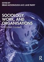 Sociology, Work, and Organisations: A Global Context