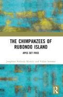 Chimpanzees of Rubondo Island: Apes Set Free