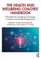 Health and Wellbeing Coaches' Handbook: A Practitioner's Guide for Clinicians, Coaches and Health Professionals