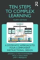 Ten Steps to Complex Learning: A Systematic Approach to Four-Component Instructional Design 4th edition
