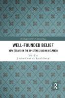 Well-Founded Belief: New Essays on the Epistemic Basing Relation