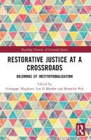 Restorative Justice at a Crossroads: Dilemmas of Institutionalisation