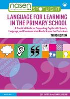Language for Learning in the Primary School: A Practical Guide for Supporting Pupils with Speech, Language and  Communication Needs Across the Curriculum 3rd edition