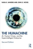 Humachine: AI, Human Virtues, and the Superintelligent Enterprise 2nd edition