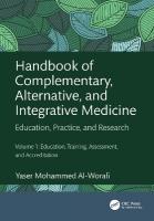 Handbook of Complementary, Alternative, and Integrative Medicine: Education, Practice, and Research Volume 1: Education, Training, Assessment,  and Accreditation