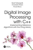 Digital Image Processing with Cplusplus: Implementing Reference Algorithms with the CImg Library