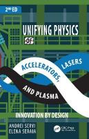 Unifying Physics of Accelerators, Lasers and Plasma 2nd edition
