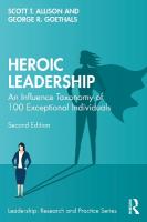 Heroic Leadership: An Influence Taxonomy of 100 Exceptional Individuals 2nd edition