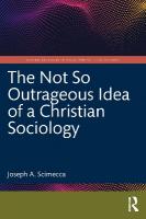 Not So Outrageous Idea of a Christian Sociology