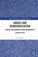 Judges and Democratization: Judicial Independence in New Democracies 2nd edition