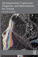 Developmental Trajectories, Diagnosis, and Interventions for Autism