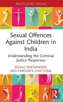Sexual Offences Against Children in India: Understanding the Criminal Justice Responses
