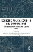 Economic Policy, COVID-19 and Corporations: Perspectives from Central and Eastern Europe
