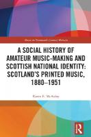 Social History of Amateur Music-Making and Scottish National Identity:  Scotlands Printed Music, 18801951