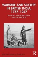 Warfare and Society in British India, 17571947