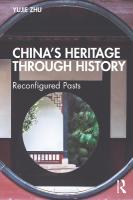 Chinas Heritage through History: Reconfigured Pasts